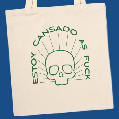 Estoy Cansado AF Tote Bag